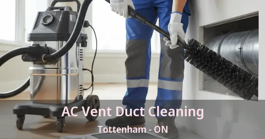 AC Vent Duct Cleaning Tottenham - ON
