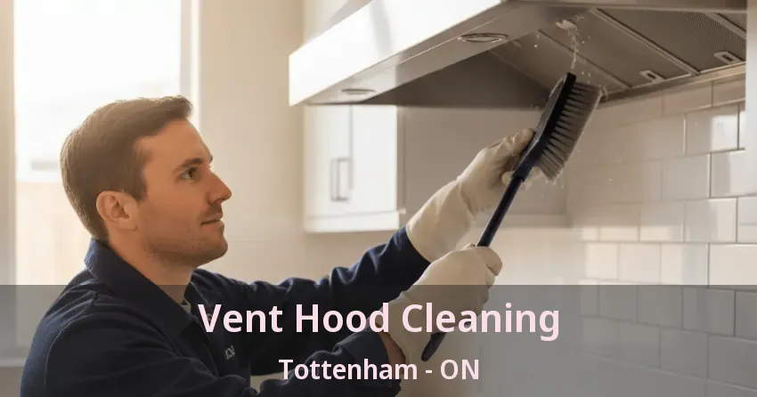 Vent Hood Cleaning Tottenham - ON Vent Hood Cleaning Tottenham - ON